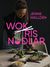 Wok, ris, nudlar