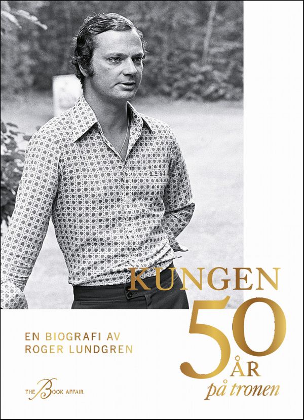 Kungen 50 år på tronen - en biografi | 0:e upplagan