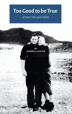 Too good to be true : or How I met your father | 0:e upplagan