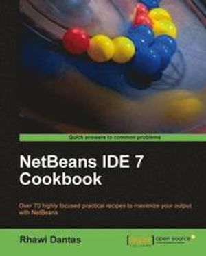 NetBeans IDE 7 Cookbook | 1:a upplagan