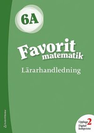 Favorit matematik 6A Lärarpaket - Digitalt + Tryckt |  2:e upplagan