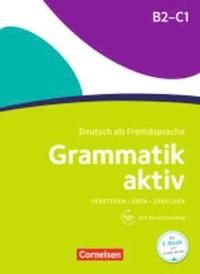 Grammatik aktiv B2-C1 - Üben, Hören, Sprechen | 0:e upplagan
