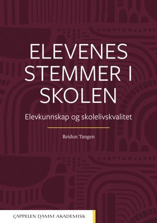 Elevenes stemmer i skolen. Elevkunnskap og skolelivskvalitet | 0:e upplagan