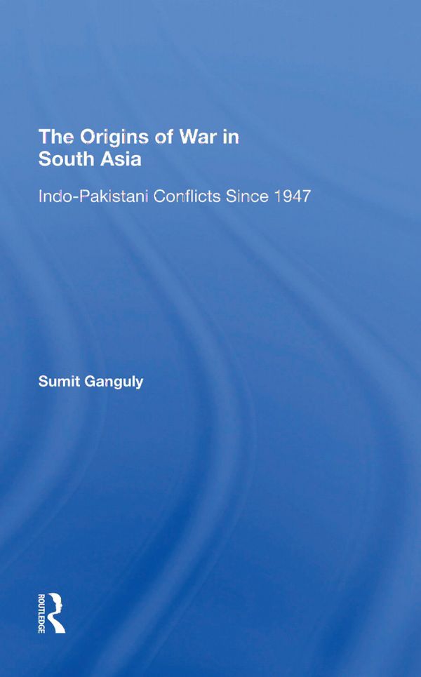The Origins Of War In South Asia | 1:a upplagan