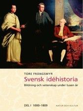 Svensk idéhistoria : bildning och vetenskap under tusen år. D. 1, 1000-1809