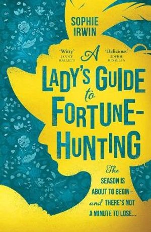 A Lady's Guide to Fortune-Hunting