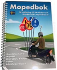 Mopedbok för utbildning till AM-körkort och förarbevis för moped klass II | 0:e upplagan