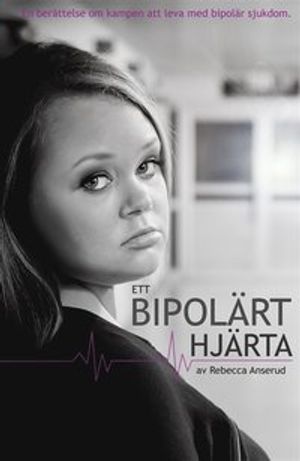 Ett bipolärt hjärta | 1:a upplagan