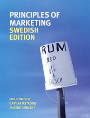 Principles of Marketing Swedish Edition with additional English chapters (Green Marketing + Marketing Planning)