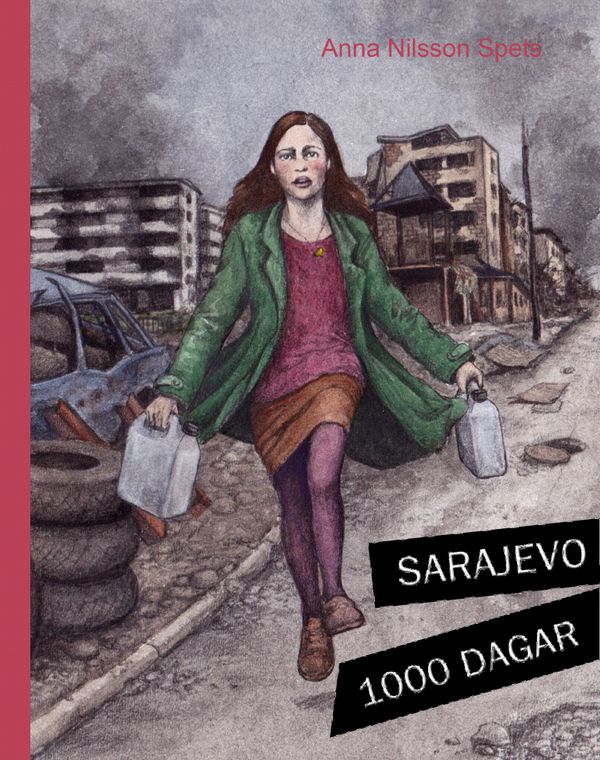 Sarajevo 1000 dagar : jag, Alma | 1:a upplagan