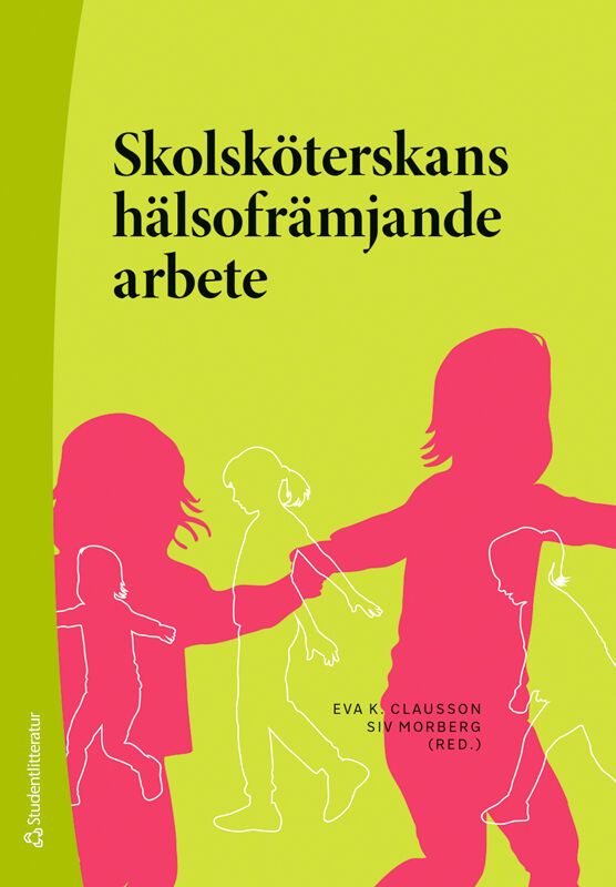 Skolsköterskans hälsofrämjande arbete | 3:e upplagan