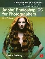 Adobe Photoshop CC for Photographers, 2015 Release