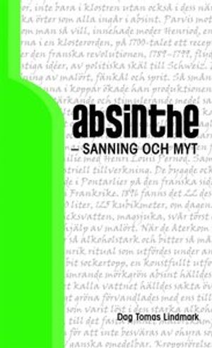 Absinthe : sanning och myt | 1:a upplagan