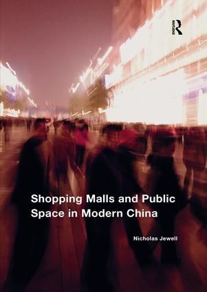 Shopping Malls and Public Space in Modern China | 1:a upplagan