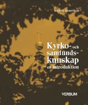 Kyrko- och samfundskunskap : En introduktion | 1:a upplagan