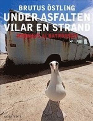 Under asfalten vilar en strand : midways albatrosser | 1:a upplagan