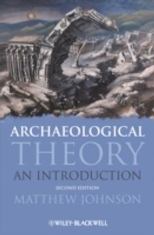 Archaeological Theory: An Introduction |  2:e upplagan