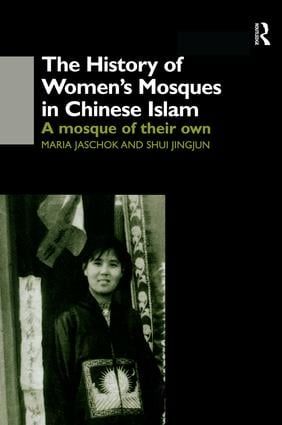 The History of Women's Mosques in Chinese Islam | 1:a upplagan