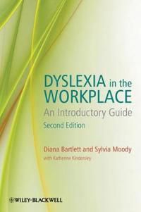 Dyslexia in the Workplace: An Introductory Guide, 2nd Edition | 2:a upplagan
