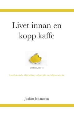 Livet innan en kopp kaffe : (Veritas, del 1) | 0:e upplagan