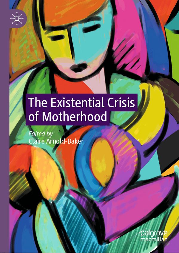 The Existential Crisis of Motherhood | 1:a upplagan