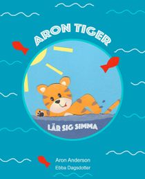 Aron Tiger lär sig simma