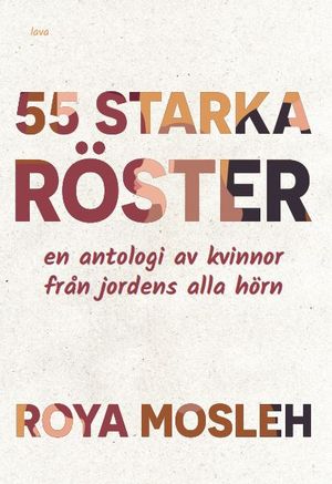 55 starka röster: en antologi av kvinnor från jordens alla hörn