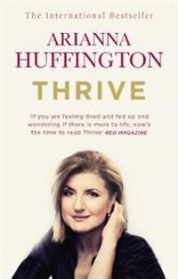 Thrive: The Third Metric to Redefining Success and Creating a Happier Life | 0:e upplagan