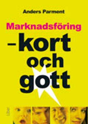 Marknadsföring - kort och gott | 1:a upplagan