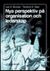 Nya perspektiv på organisation och ledarskap