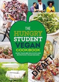 Hungry Student Vegan Cookbook: More Than 200