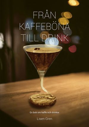 Från Kaffeböna till drink