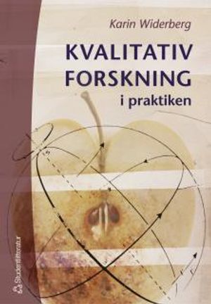 Kvalitativ forskning i praktiken | 1:a upplagan