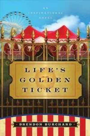 Lifes golden ticket - an inspirational novel