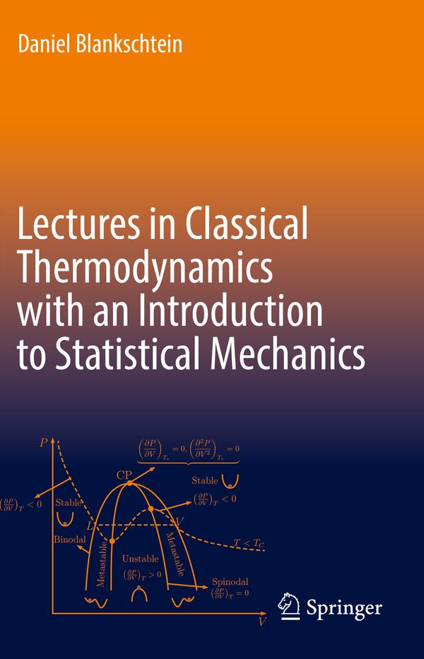 Lectures in Classical Thermodynamics with an Introduction to Statistical Mechanics | 1:a upplagan