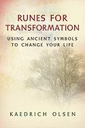 Runes for Transformation: Using Ancient Symbols to Change Your Life | 0:e upplagan