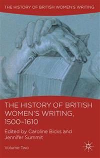 The History of British Women's Writing, 1500-1610 | 0:e upplagan