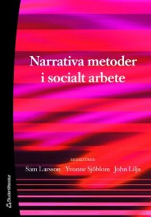 Narrativa metoder i socialt arbete | 1:a upplagan