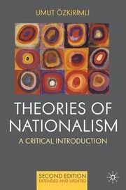 Theories Of Nationalism: A Critical Introduction | 2:a upplagan
