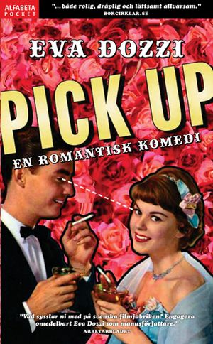 Pick up : en romantisk komedi | 1:a upplagan