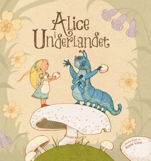 Alice i Underlandet | 1:a upplagan