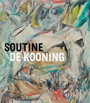 Soutine / De Kooning