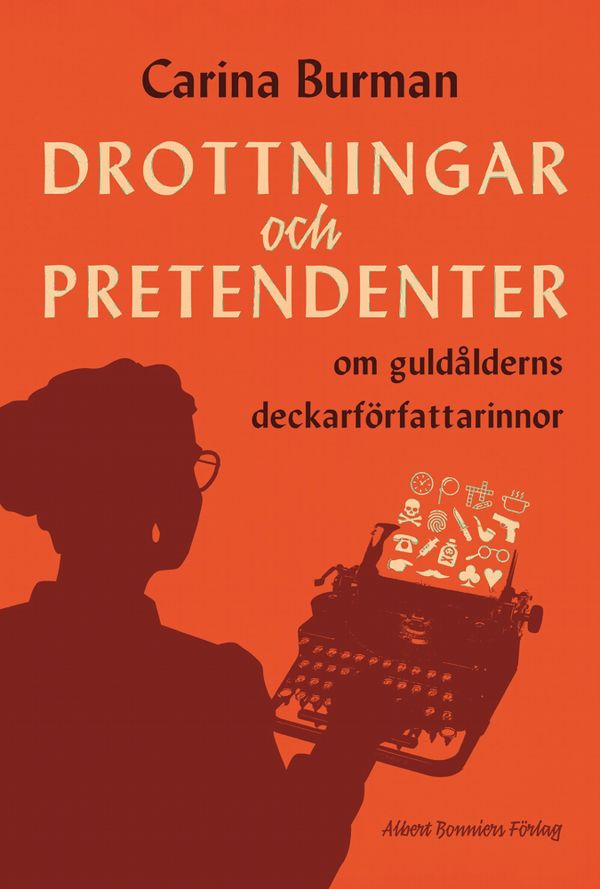 Drottningar och pretendenter : Om guldålderns deckarförfattarinnor | 0:e upplagan