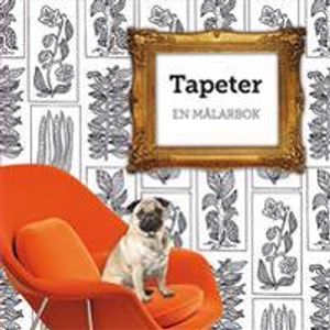 Tapeter : en målarbok | 1:a upplagan