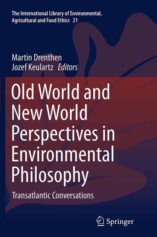 Old World and New World Perspectives in Environmental Philosophy | 1:a upplagan