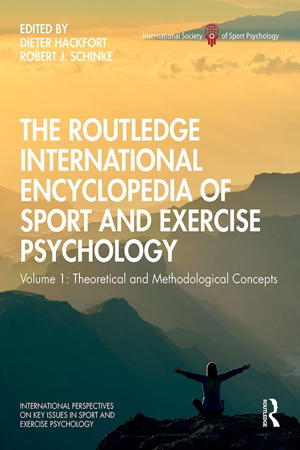 The Routledge International Encyclopedia of Sport and Exercise Psychology | 1:a upplagan