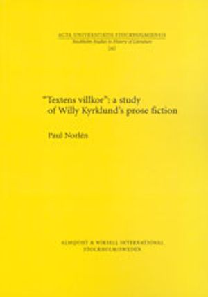 Textens villkor a study of Willy Kyrklund's prose fiction