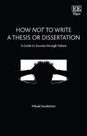 How Not to Write a Thesis or Dissertation