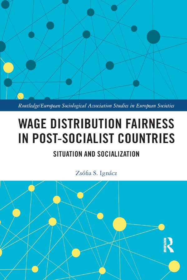 Wage Distribution Fairness in Post-Socialist Countries | 1:a upplagan