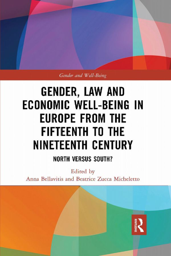 Gender, Law and Economic Well-Being in Europe from the Fifteenth to the Nineteenth Century | 1:a upplagan
